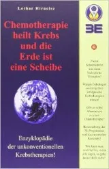 CHEMOTHERAPIE HEILT KREBS UND DIE ERDE IST EINE SCHEIBE