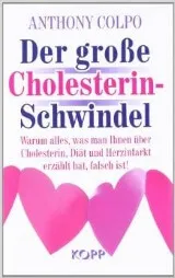 DER GROSSE CHOLESTERIN-SCHWINDEL