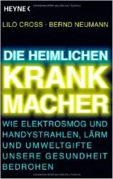 DIE HEIMLICHEN KRANKMACHER