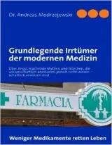 GRUNDLEGENDE IRRTÜMER DER MODERNEN MEDIZIN