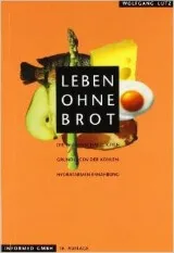 LEBEN OHNE BROT