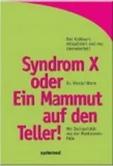 SYNDROM X ODER EIN MAMMUT AUF DEN TELLER!