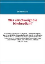 WAS VERSCHWEIGT DIE SCHULMEDIZIN?